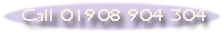 Call 01908 904 304